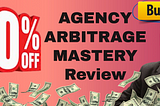 Inside Agency Arbitrage Mastery