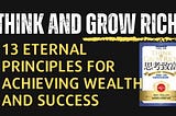 “Think and Grow Rich” Quick Analysis: 13 Eternal Principles for Achieving Wealth and Success