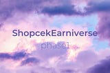 Welcome to the Shopcek Earniverse: A New Era of Play-to-Earn
