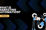 What is marketing automation?