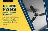 Ceiling Fans, Installation & Repair