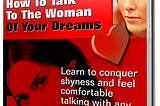 How to talk to the woman of your dreams
