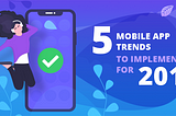 5 Mobile App Advertising Trends for 2019