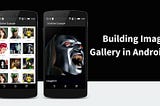 Custom Gallery For Android