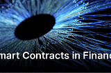 Smart Contracts in Finance: A Guide for Financial Institutions and Fintechs