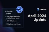 More Tokens, Partnerships, UI Updates and 40% User Growth in April