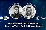 Interview with Nexus Network: Securing Yields for Idle Bridge Assets