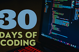 30 Days of Code — Complete Guide W/Resources(DSA)