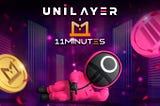 Unilayer Launchpad is launching 11Minutes IGO