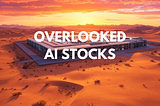 Undervalued AI Stocks You’re Not Watching (Yet)