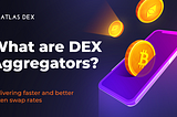 What are DEX aggregators? How does it help me get better token swap rates?