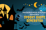 Brewing Docker Magic for A Spooky Flask App: From Code to Cauldron!