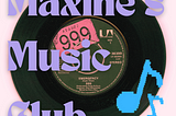 Maxine’s Music Club!