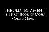 The First Book of Moses: Called Genesis
