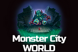 Monster City: What You Should Know about the Game World and its Heroes