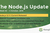 The Node.js Update #Week 40 of 2019. 4 October