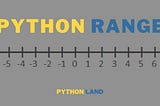 This Is What You Need To Know About Python’s Range Function