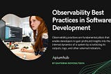 Observability Best Practices in Software Development — Apiumhub