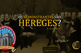 Os Remonstrantes São Hereges?