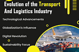 Evolution of Transport and Logistic Industry