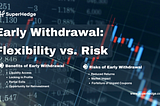 Early Withdrawal: What You Need to Know