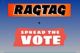 Spread the Vote + Ragtag: A Match Made in Voter ID Heaven