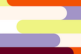 Colorful graphic of stripes with one rounded end in purples, oranges, and yellow. Designed by Kate Agena.