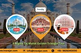 3-Night Taj Mahal Golden Triangle Adventure