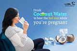 drinking coconut water in pregnancy