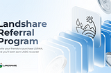 Landshare Referral Program: Invite, Earn, and Grow Together