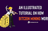 An Illustrated tutorial on how Bitcoin mining works