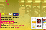 Football Fan app and Niche Sport Media enter NFT partnership