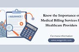 Know the Importance of Medical Billing Services for Healthcare Providers