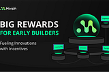 Exciting News from Morph: Big Rewards for Early Builders!