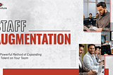 Staff Augmentation: A Strategy to Boost Team Competence