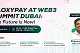 Floxypay at Web3 Summit Dubai: A Live Update