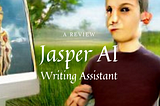 Jasper AI Writing Assistant: A Review With Tips