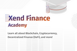 XEND FINANCE LAUNCHES FREE BLOCKCHAIN & DEFI EDUCATION PLATFORM