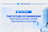 The Future of Ownership: Fractionalization, Access, and Financial Inclusion