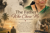 The Father Who Chose Me: A Tribute to a Love Beyond Blood