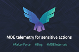Microsoft Defender for Endpoint Internals 0x05 — Telemetry for sensitive actions