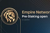 Staking Guide: Farm $EMPIRE on Empire Network