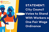 Statement: City Council Votes to Stand With Workers on One Fair Wage Ordinance