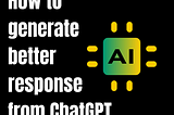 How to generate better response from AI Language Models(ChatGPT, Google BARD) as a Web3 or…