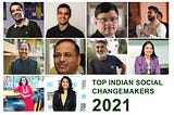 TOP INDIAN SOCIAL CHANGEMAKERS 2020–21