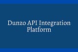 Dunzo Shipping API Integration