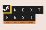 What’s Good About Steam Next Fest 2022 Summer Edition
