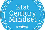 A blue circle with white writing. 21st Century Mindset in the centre and curiosity — community — confidence — capability around the outside