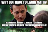 Why should I learn Math?