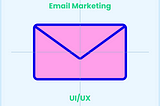 Enhancing Your Email Marketing Look with UX Design Principles